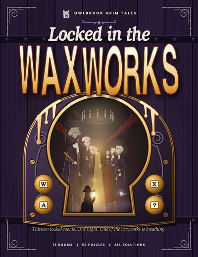 Cover of Locked in the Waxworks, Escape-room murder mystery